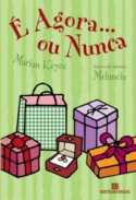 É Agora... ou Nunca - Marian Keyes